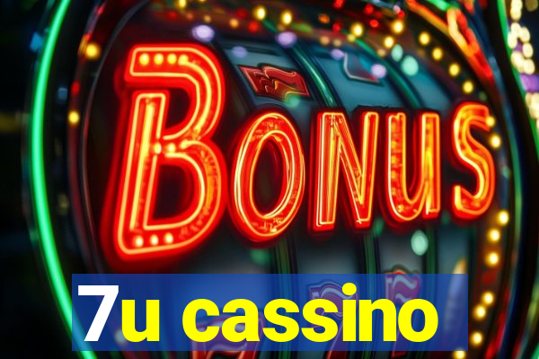 7u cassino